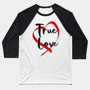 true love Baseball T-Shirt